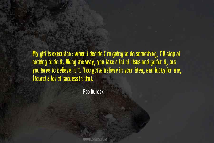 Rob Dyrdek Quotes #1496951