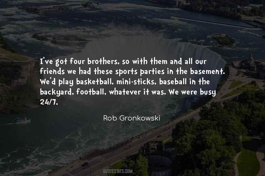 Rob Gronkowski Quotes #453199