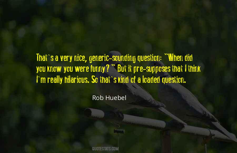 Rob Huebel Quotes #1024613