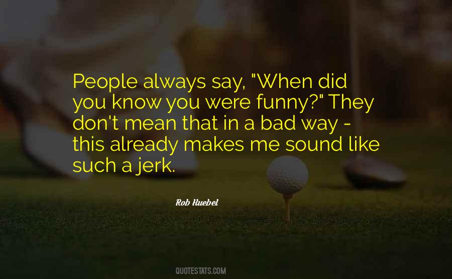 Rob Huebel Quotes #776065