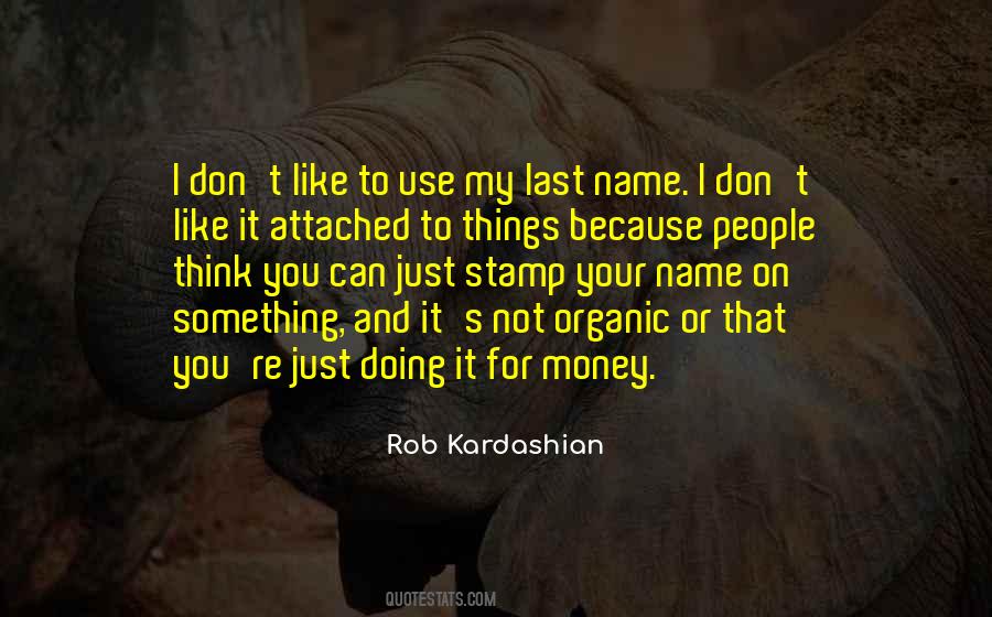 Rob Kardashian Quotes #1812926