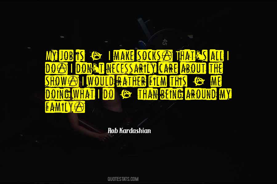 Rob Kardashian Quotes #32672