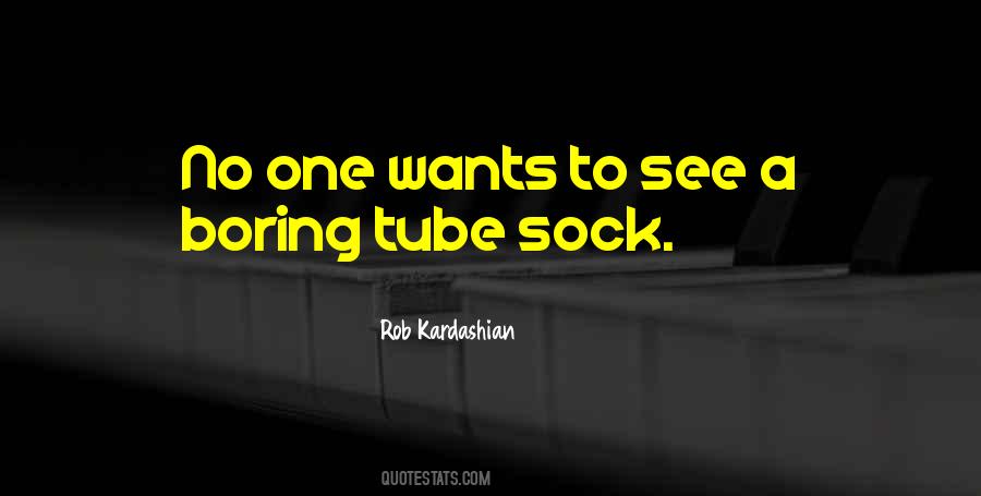 Rob Kardashian Quotes #778310