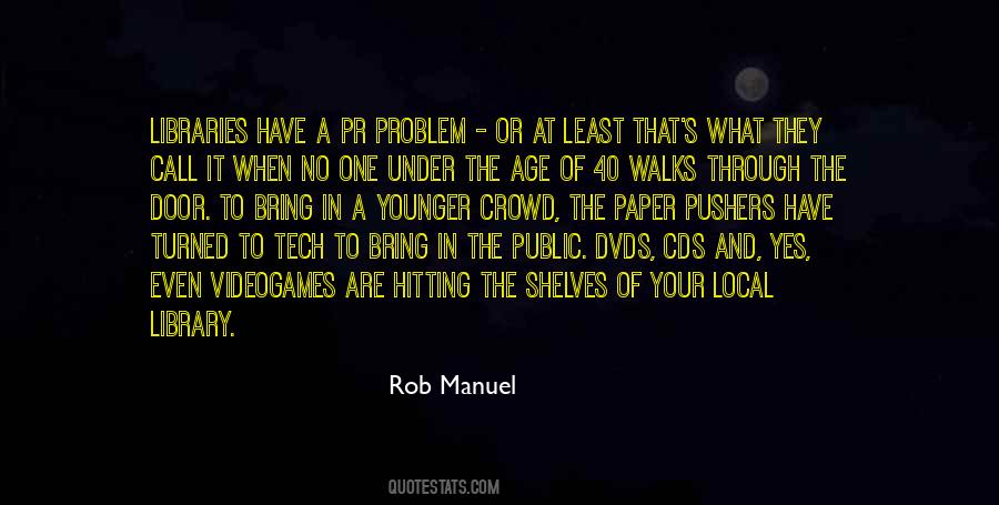 Rob Manuel Quotes #1796594