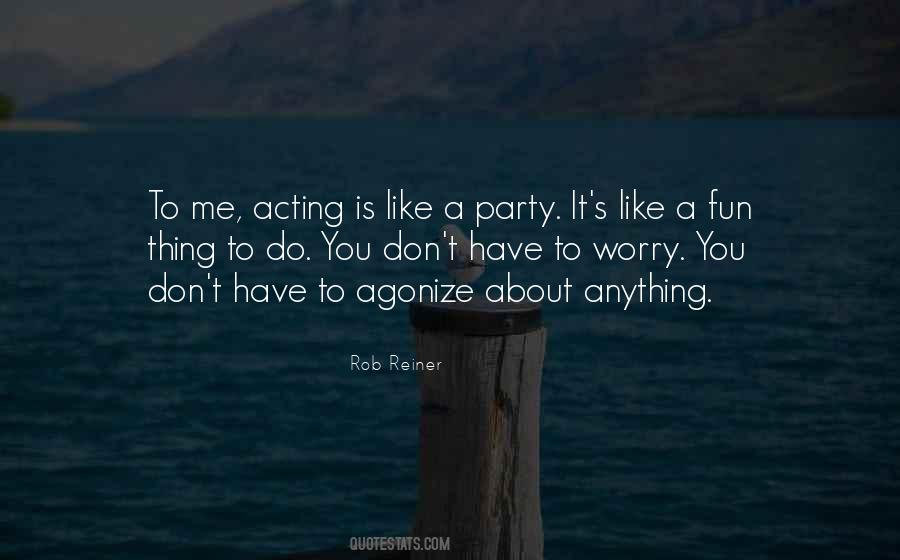 Rob Reiner Quotes #68494