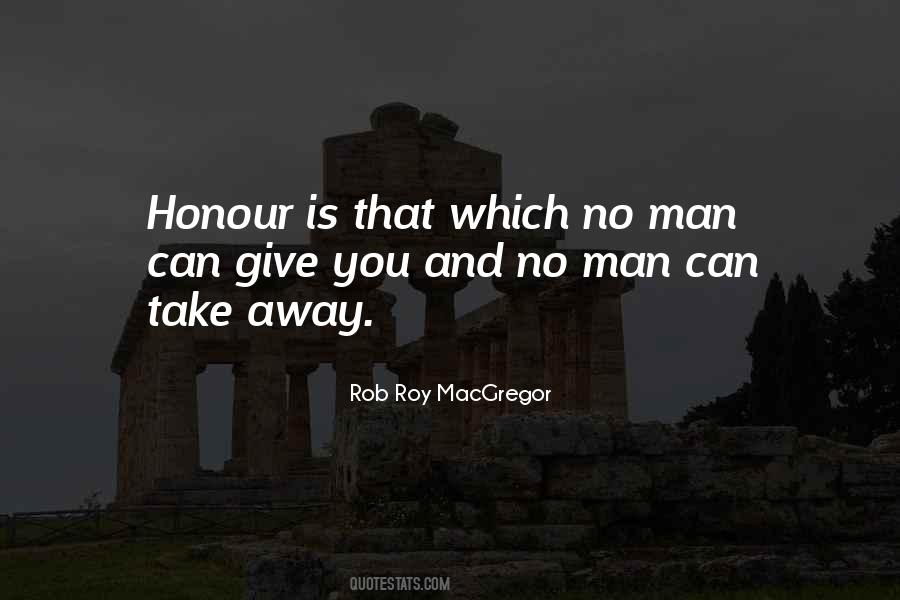 Rob Roy MacGregor Quotes #721894