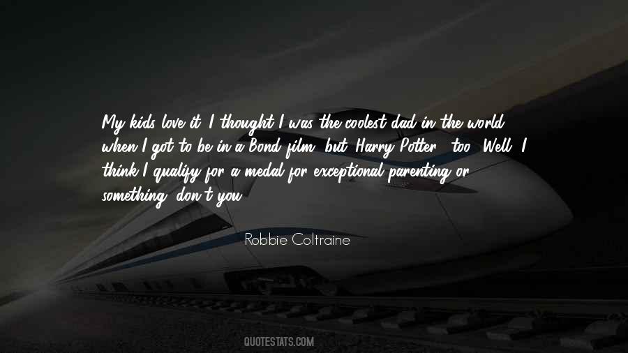 Robbie Coltraine Quotes #1362332