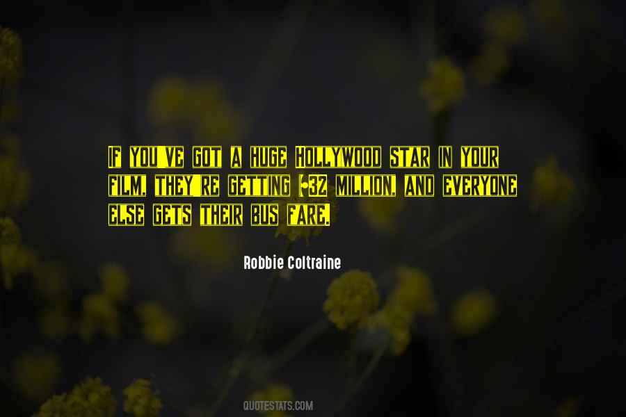 Robbie Coltraine Quotes #1567171