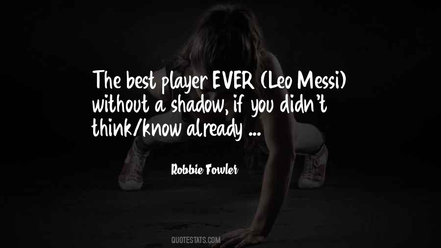 Robbie Fowler Quotes #317515