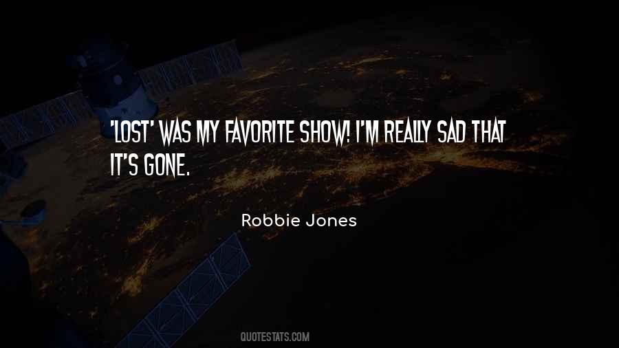 Robbie Jones Quotes #1854704