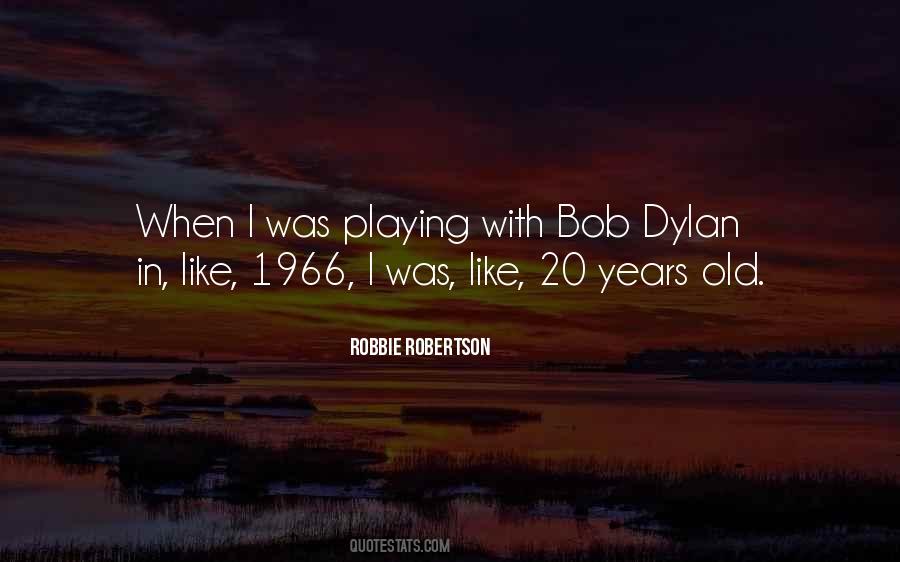 Robbie Robertson Quotes #1125544
