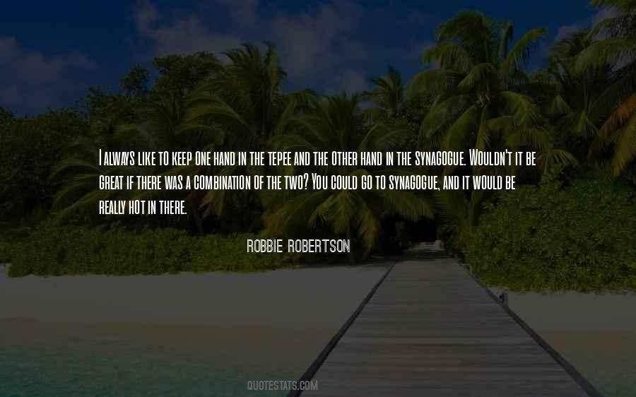 Robbie Robertson Quotes #1428672