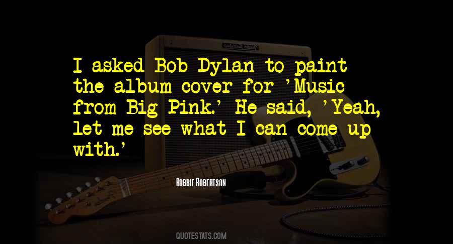 Robbie Robertson Quotes #1530619