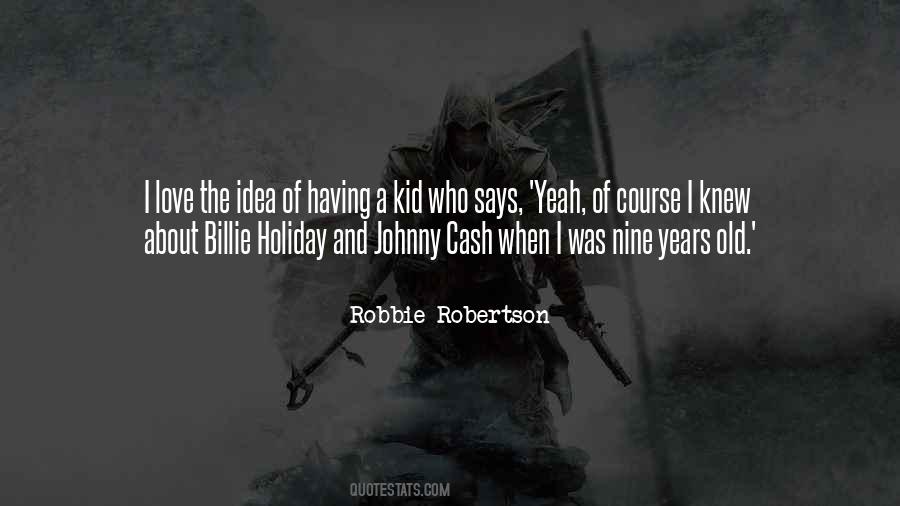 Robbie Robertson Quotes #1669410