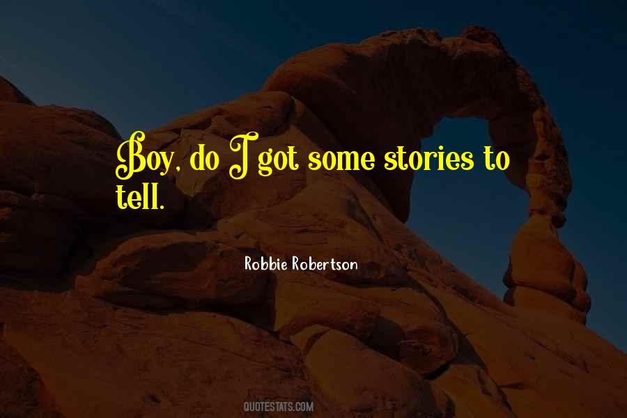 Robbie Robertson Quotes #1677059