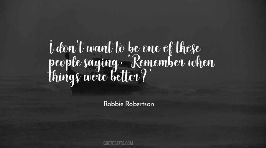 Robbie Robertson Quotes #856584