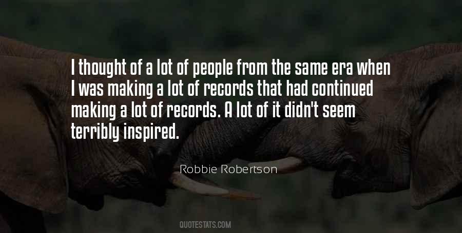 Robbie Robertson Quotes #935898