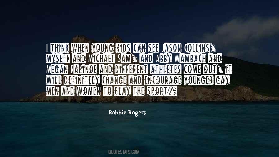 Robbie Rogers Quotes #53873