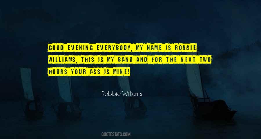 Robbie Williams Quotes #1336452