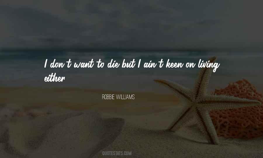 Robbie Williams Quotes #1340925 Robbie Williams Quotes #1340925