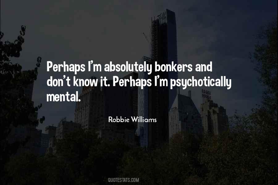 Robbie Williams Quotes #1363993