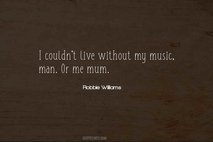 Robbie Williams Quotes #1469091