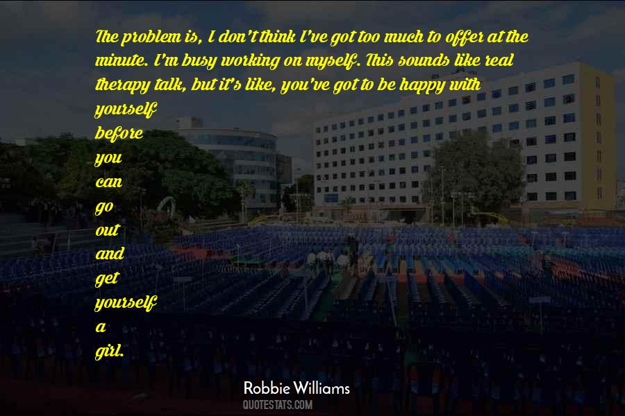 Robbie Williams Quotes #1561014 Robbie Williams Quotes #1561014