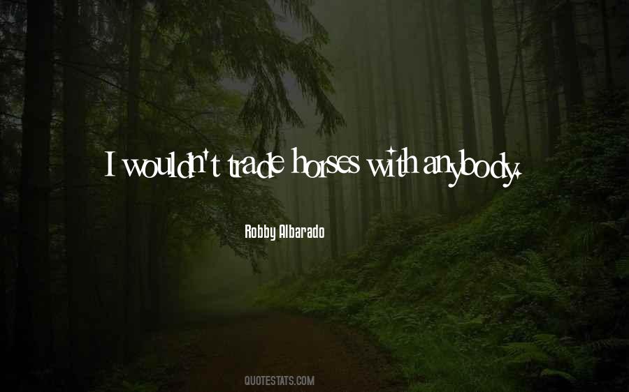 Robby Albarado Quotes #1412224 Robby Albarado Quotes #1412224