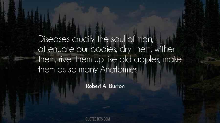 Robert A. Burton Quotes #1502230