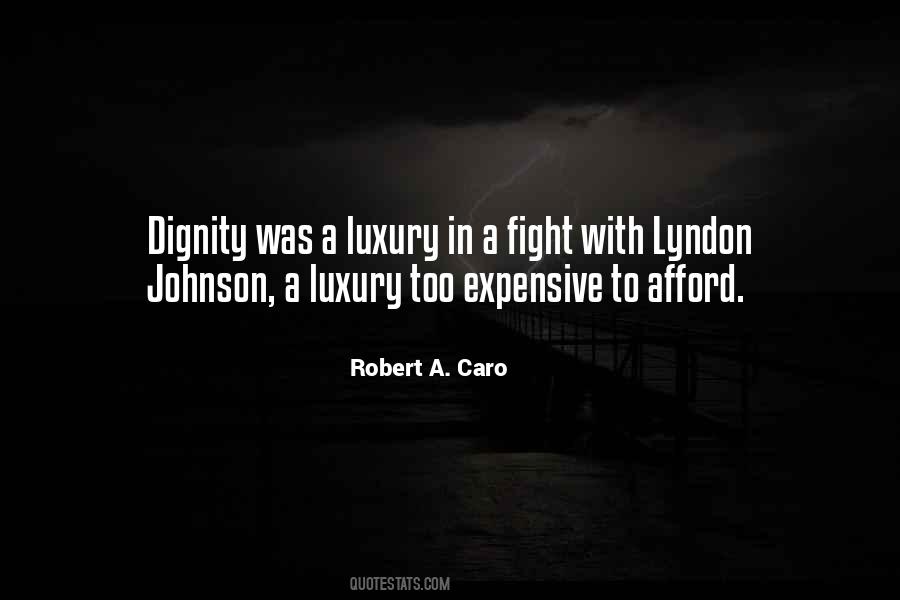 Robert A. Caro Quotes #1274243