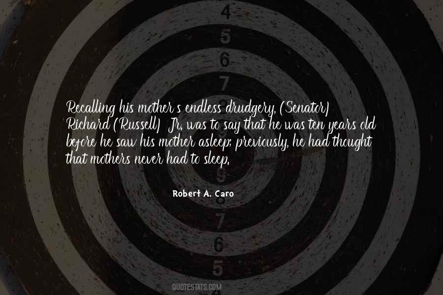 Robert A. Caro Quotes #1434547