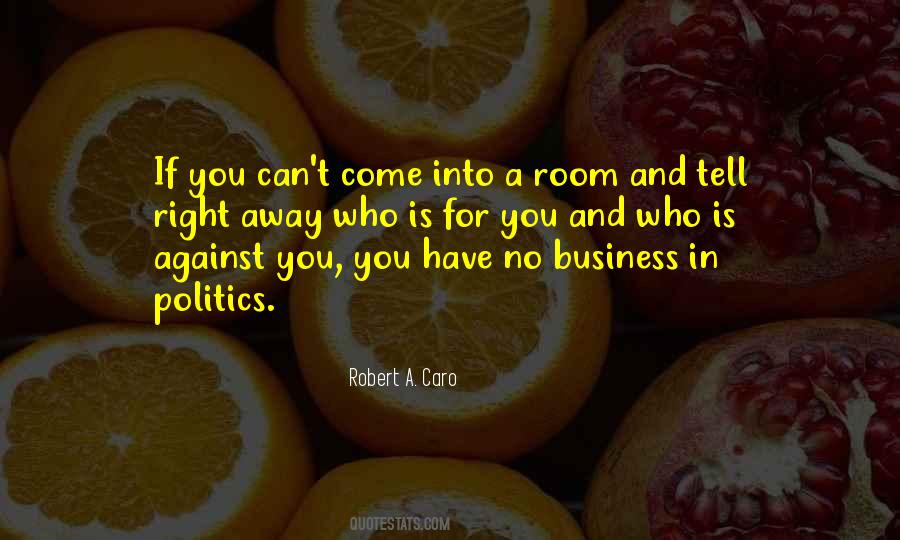 Robert A. Caro Quotes #281554