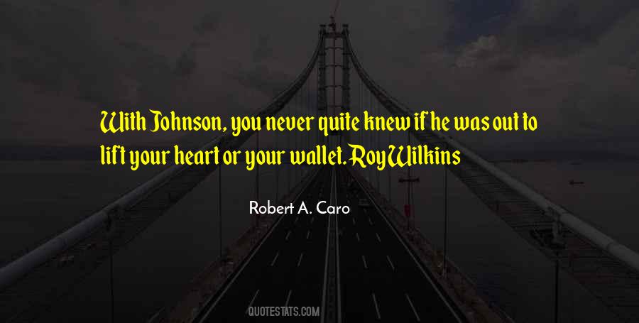 Robert A. Caro Quotes #888322