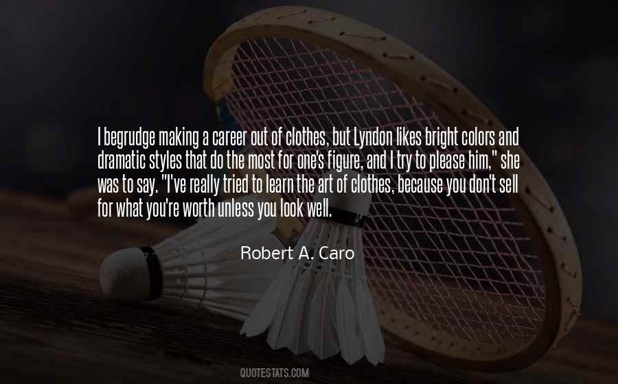 Robert A. Caro Quotes #976215