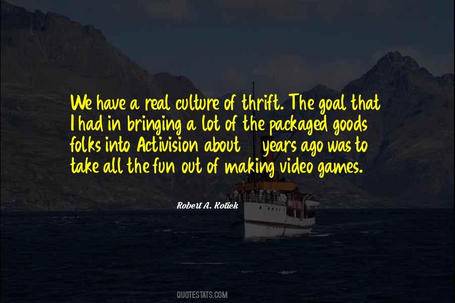 Robert A. Kotick Quotes #1397247 Robert A. Kotick Quotes #1397247