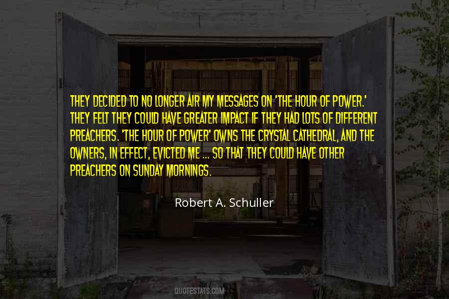 Robert A. Schuller Quotes #336472