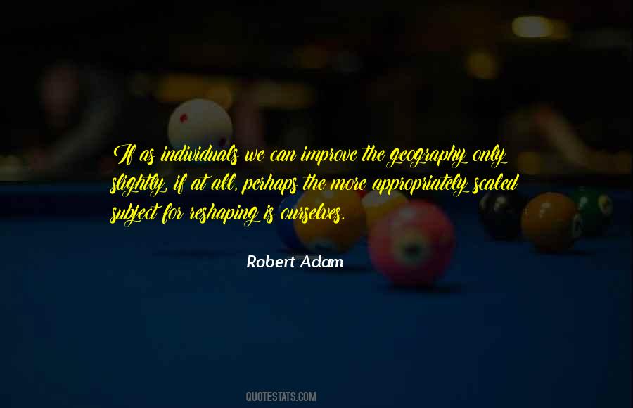 Robert Adam Quotes #824818