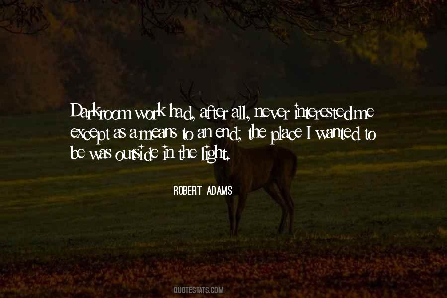 Robert Adams Quotes #1781430