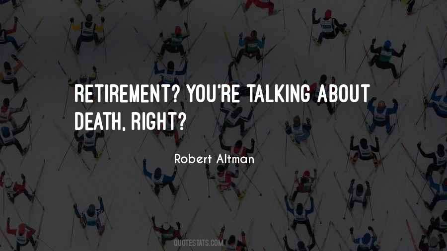 Robert Altman Quotes #526046