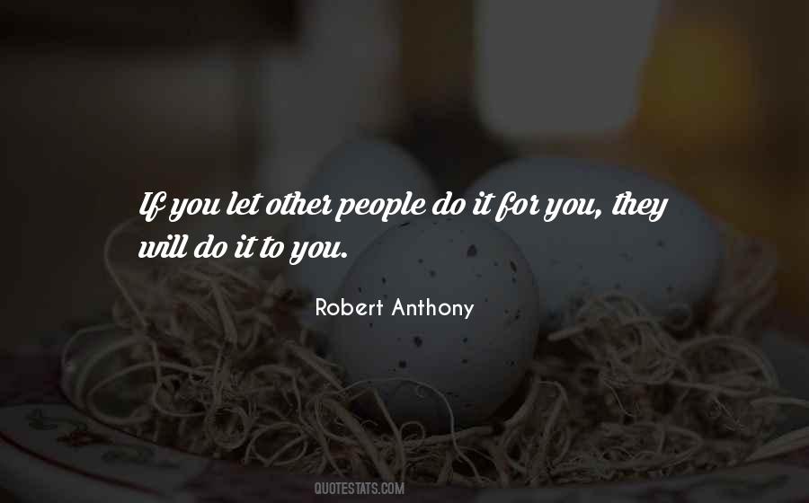 Robert Anthony Quotes #596099