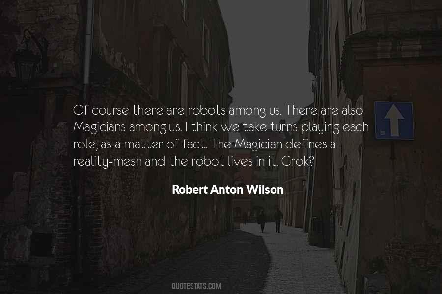 Robert Anton Wilson Quotes #1753410