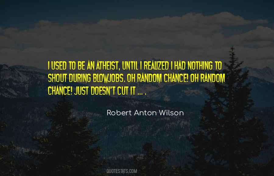 Robert Anton Wilson Quotes #653055