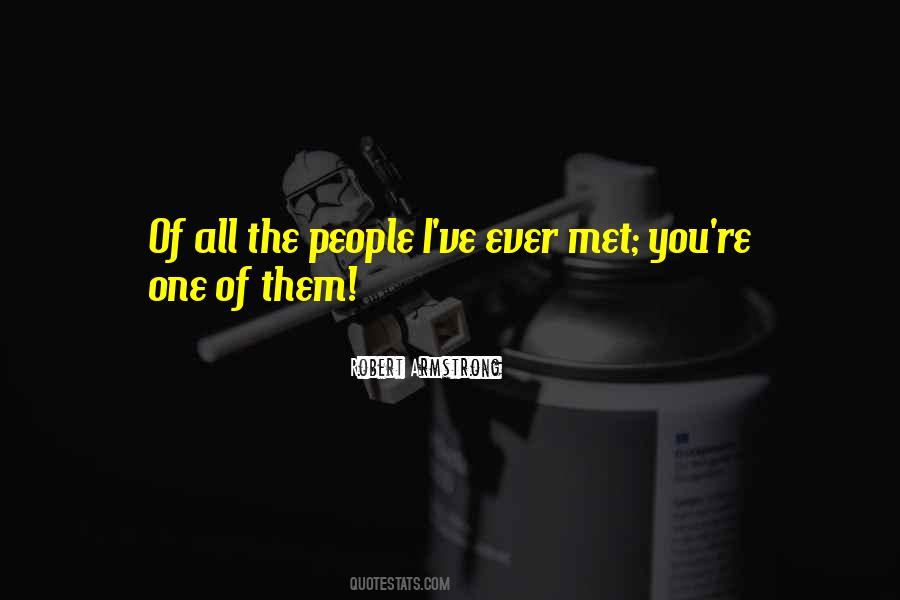 Robert Armstrong Quotes #1736975 Robert Armstrong Quotes #1736975
