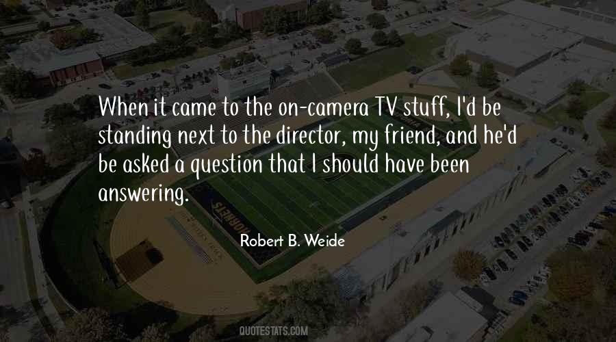 Robert B. Weide Quotes #1759638