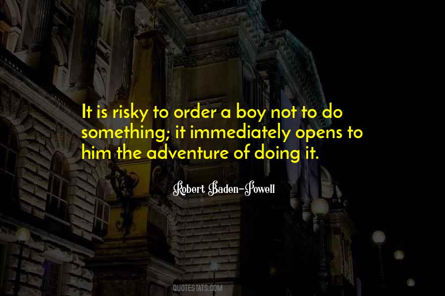 Robert Baden-Powell Quotes #1585893