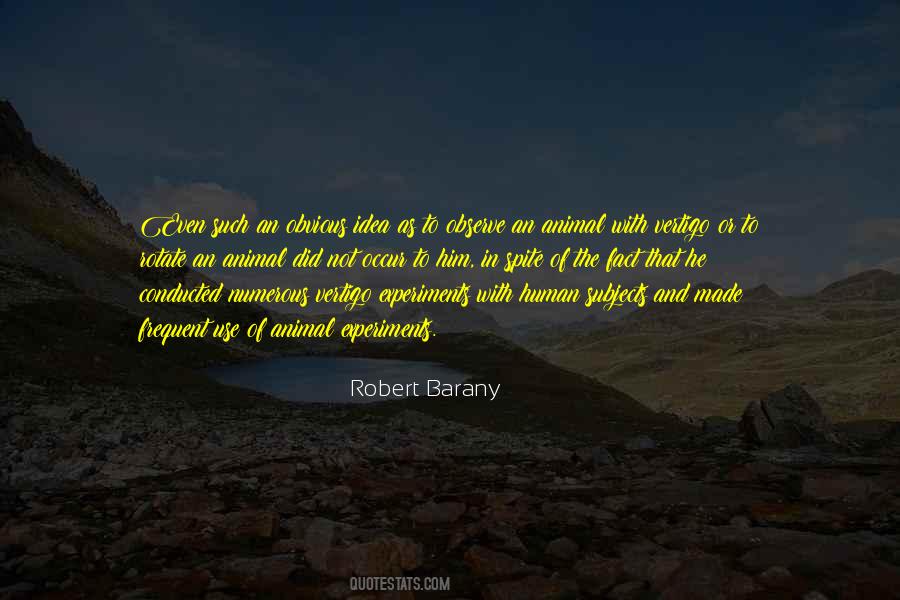 Robert Barany Quotes #1172574