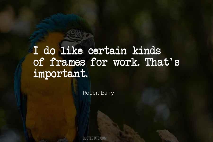 Robert Barry Quotes #1368118