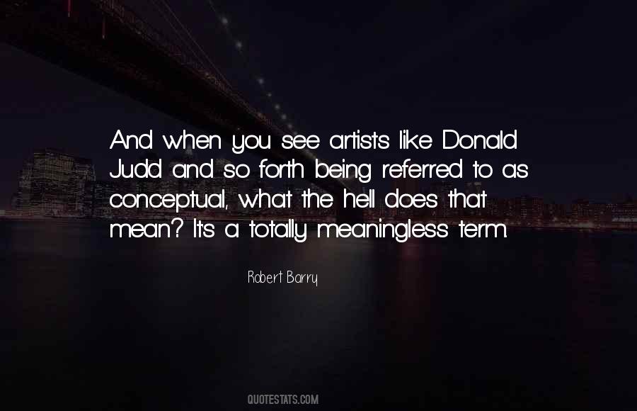 Robert Barry Quotes #1631346