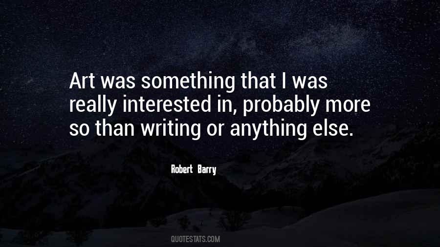 Robert Barry Quotes #1780418