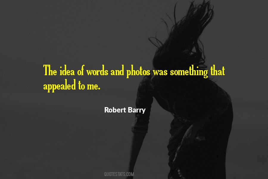 Robert Barry Quotes #1845731